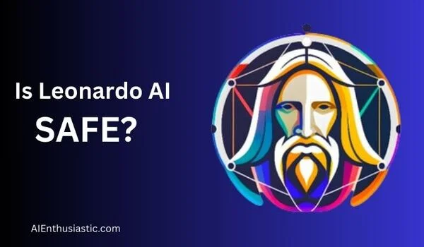 Is Leonardo AI safe