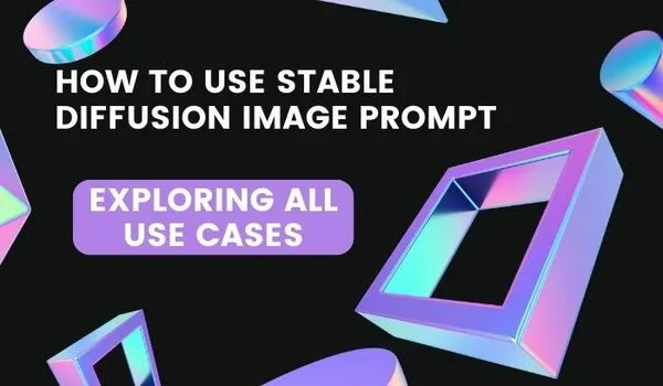 How to Use Stable Diffusion Image prompt